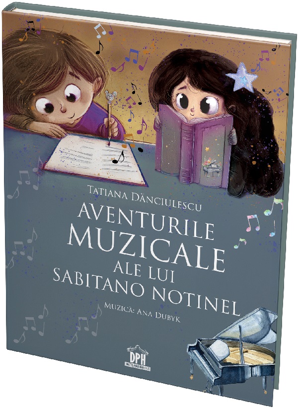 Aventurile muzicale ale lui Sabitano Notinel - Tatiana Danciulescu