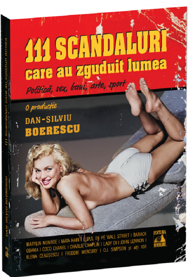 111 scandaluri care au zguduit lumea - Dan-Silviu Boerescu