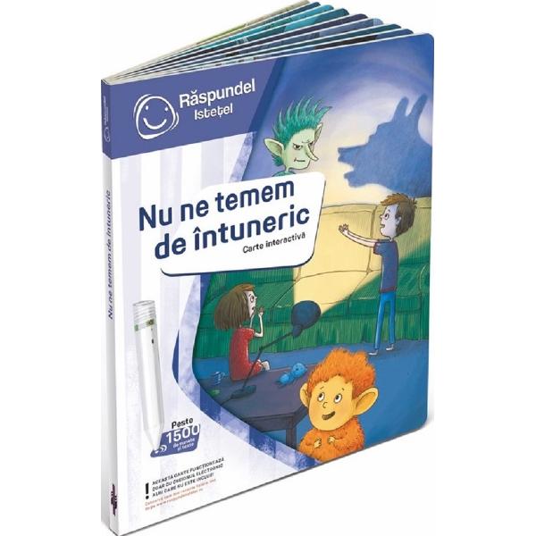 Carte interactiva: Raspundel Istetel. Nu ne temem de intuneric