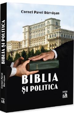 Poza produsului Biblia si politica - Cornel Pavel Darvasan
