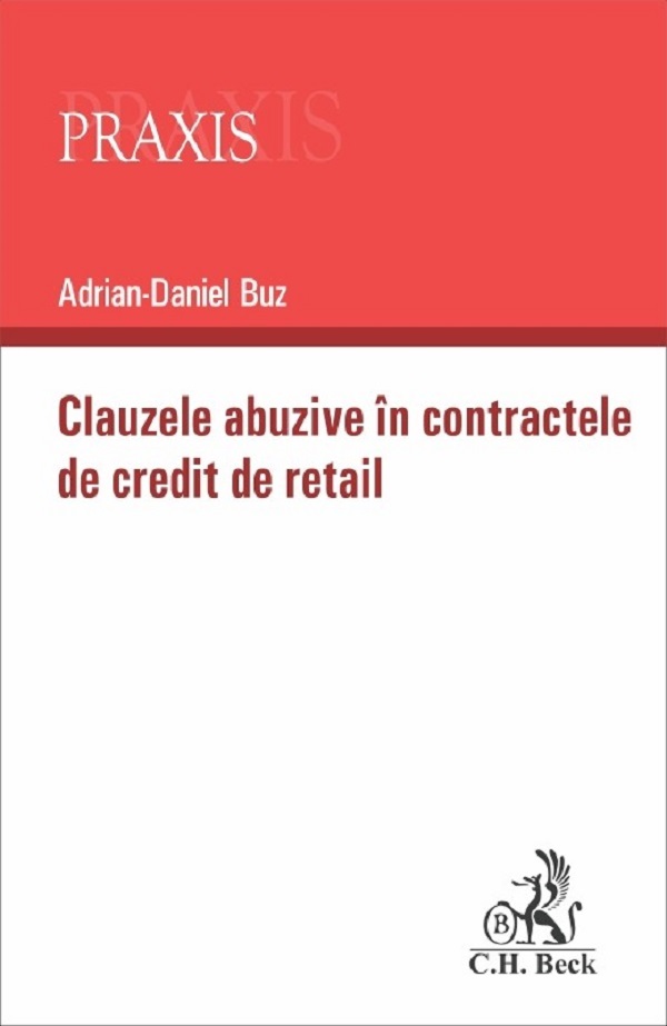 Clauzele abuzive in contractele de credit de retail - Adrian-Daniel Buz