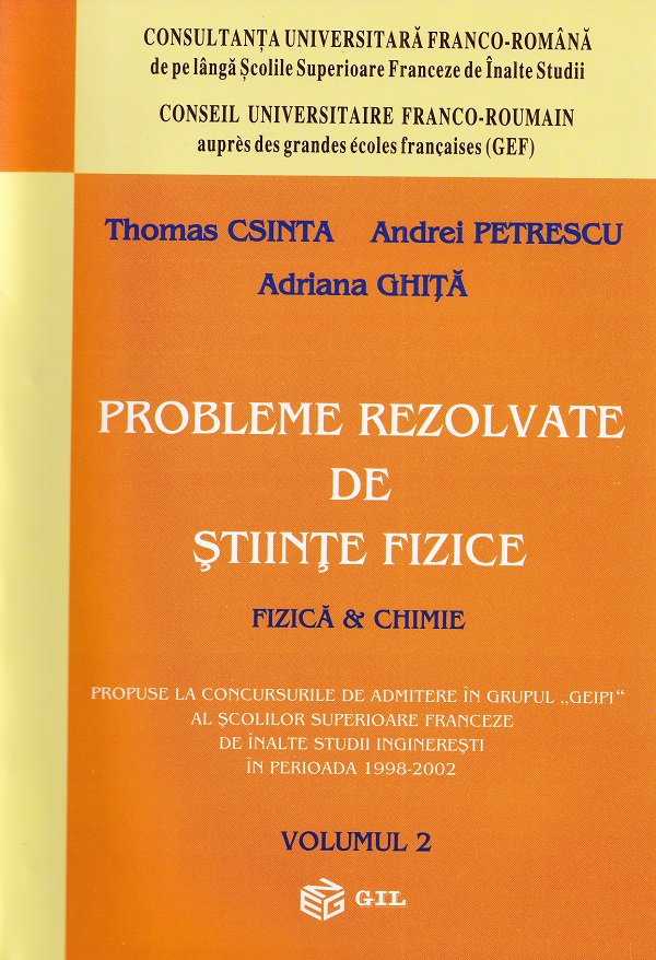 Probleme rezolvate de stiinte fizice. Fizica si chimie Vol.2 - Thomas Csinta, Andrei Petrescu, Adriana Ghita