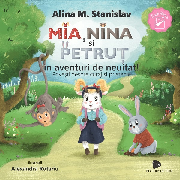 Mia, Nina si Petrut in aventuri de neuitat! - Alina M. Stanislav