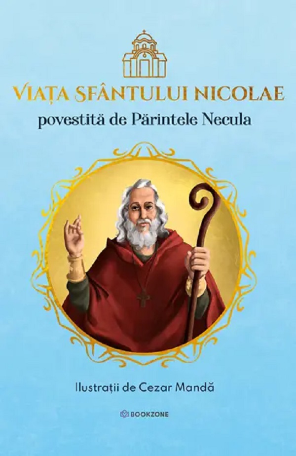 Viata Sfantului Nicolae povestita de Parintele Necula