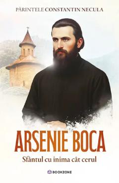 Poza produsului Arsenie Boca. Sfantul cu inima cat cerul - Parintele Constantin Necula
