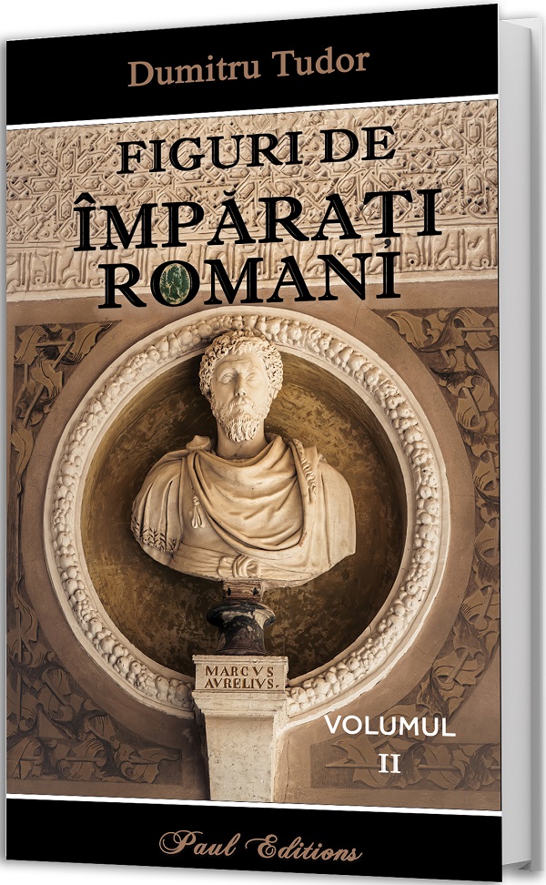 Figuri de imparati romani Vol.2 - Dumitru Tudor