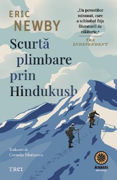 Poza produsului Scurta plimbare prin Hindukush - Eric Newby