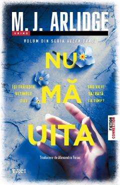 Nu ma uita - M.J. Arlidge