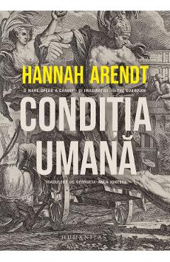 Coperta cărții 'Condiția umană - Hannah Arendt'