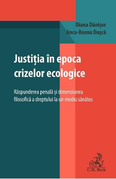 Poza produsului Justitia in epoca crizelor ecologice - Diana Danisor, Anca-Ileana Dusca