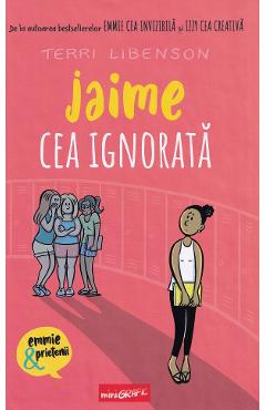 Jaime cea ignorata - Terri Libenson