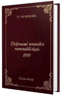 Poza produsului Dictionarul romanilor memorabili dupa 1989 - Ciprian Babita