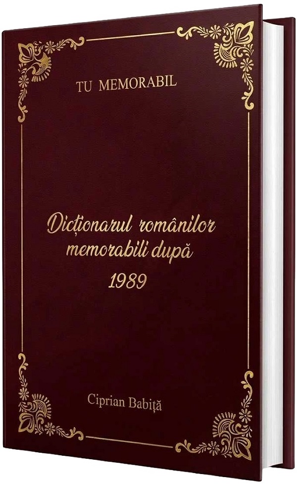 Dictionarul romanilor memorabili dupa 1989 - Ciprian Babita