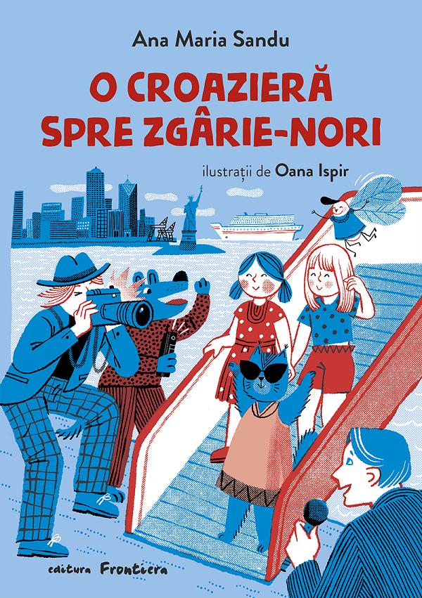 O croaziera spre zgarie-nori - Ana Maria Sandu
