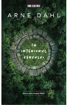 In interiorul cercului. Seria Nova - Arne Dahl