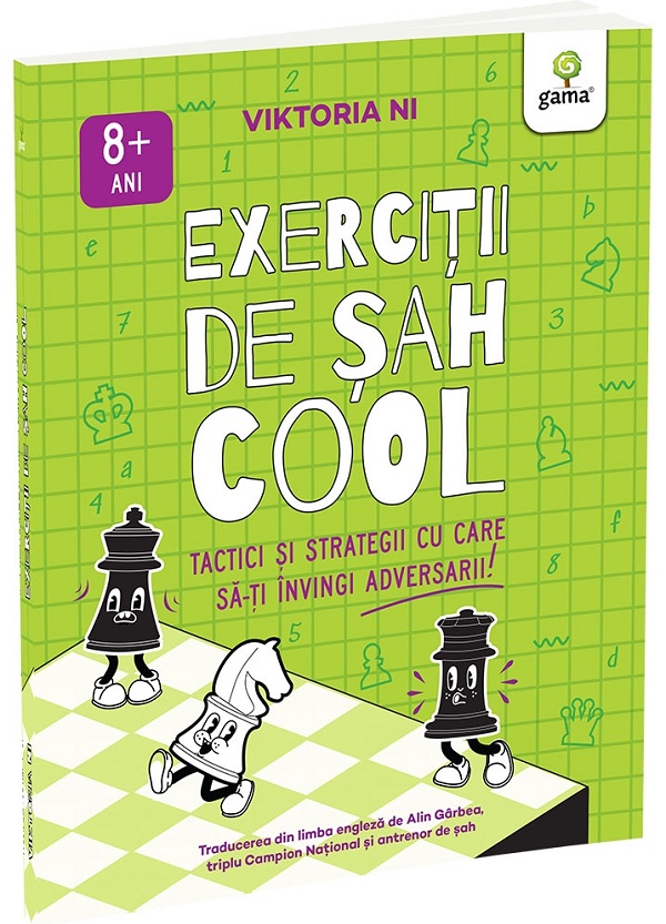 Exercitii de Sah cool. Tactici si strategii ca sa-ti invingi adversarii - Viktoria Ni