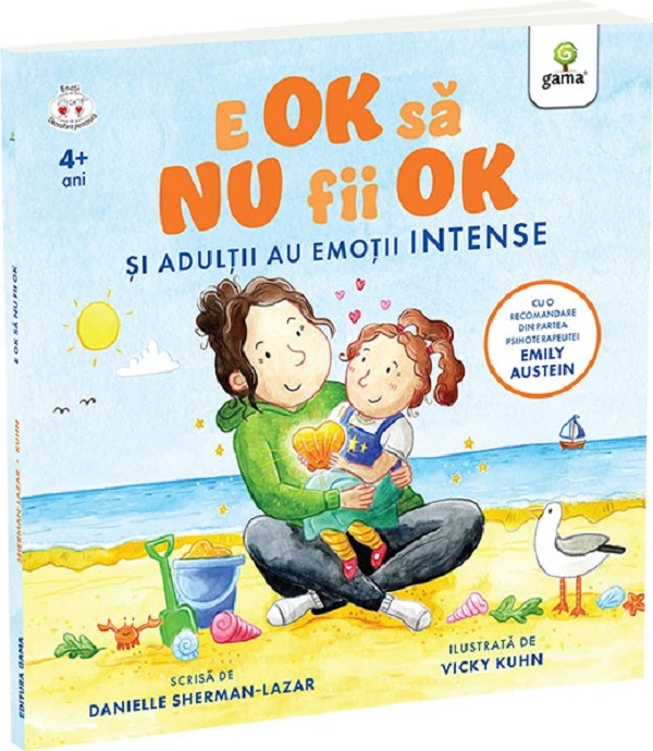 E ok sa nu fii ok. Si adultii au sentimente intense - Danielle Sherman Lazar