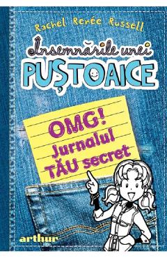 Poza produsului Insemnarile unei pustoaice. OMG! Jurnalul tau secret - Rachel Renee Russell