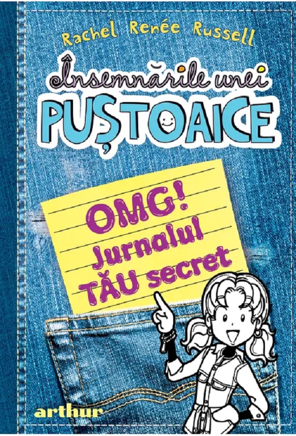 Insemnarile unei pustoaice. OMG! Jurnalul tau secret - Rachel Renee Russell