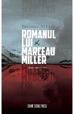 Romanul lui Marceau Miller - Marceau Miller