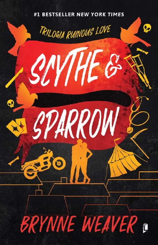 Scythe and Sparrow. Seria Ruinous Love Vol.3 - Brynne Weaver