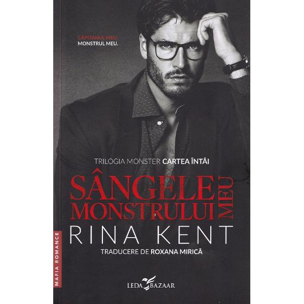 Sangele monstrului meu. Trilogia Monster Vol.1 - Rina Kent