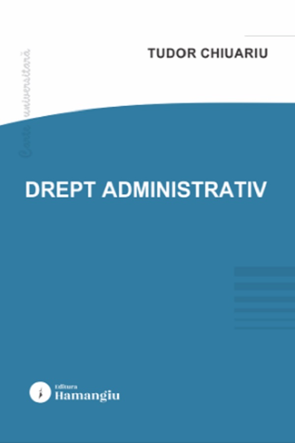 Drept administrativ - Tudor Chiuariu