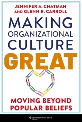 Coperta cărții 'Making Organizational Culture Great - Jennifer|carroll Chatman'