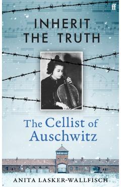 Coperta cărții 'Inherit the Truth - Anita Lasker-wallfisch'