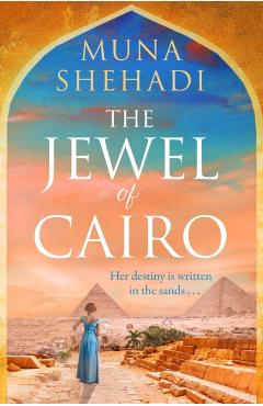 Coperta cărții 'Jewel of Cairo - Muna Shehadi'