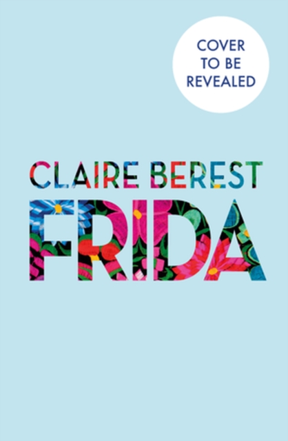 Coperta cărții 'Frida - Claire Berest'