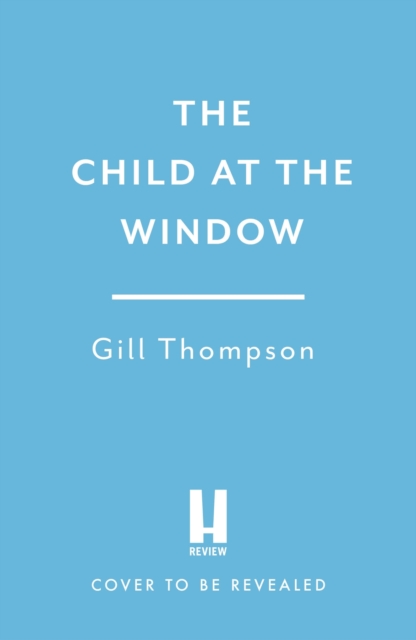 Coperta cărții 'The Child at the Window - Gill Thompson'