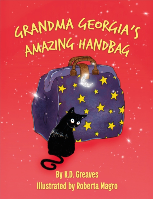 Grandma Georgina's Amazing Handbag - K.d. Greaves