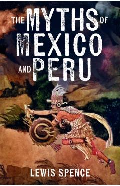 Myths of Mexico and Peru