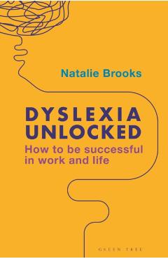 Coperta cărții 'Dyslexia Unlocked - Natalie Brooks'