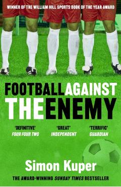 Coperta cărții 'Football Against The Enemy - Simon Kuper'
