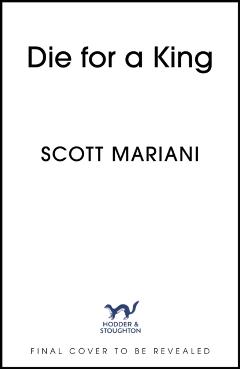 Coperta cărții 'Die For A King - Scott Mariani'