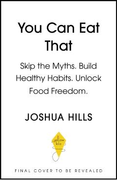 Coperta cărții 'You Can Eat That - Joshua Hills'