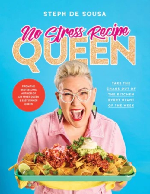 Coperta cărții 'No Stress Recipe Queen: Take the chaos out of the kitchen every night of the week, from the MasterChef favourite and'