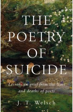 Coperta cărții 'Poetry of Suicide - J. T. Welsch'