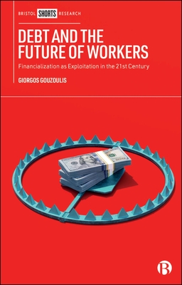 Coperta cărții 'Debt and the Future of Workers - Giorgos (queen Mary University Of London) Gouzoulis'