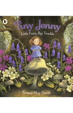 Tiny Jenny: Little Fairy, Big Trouble