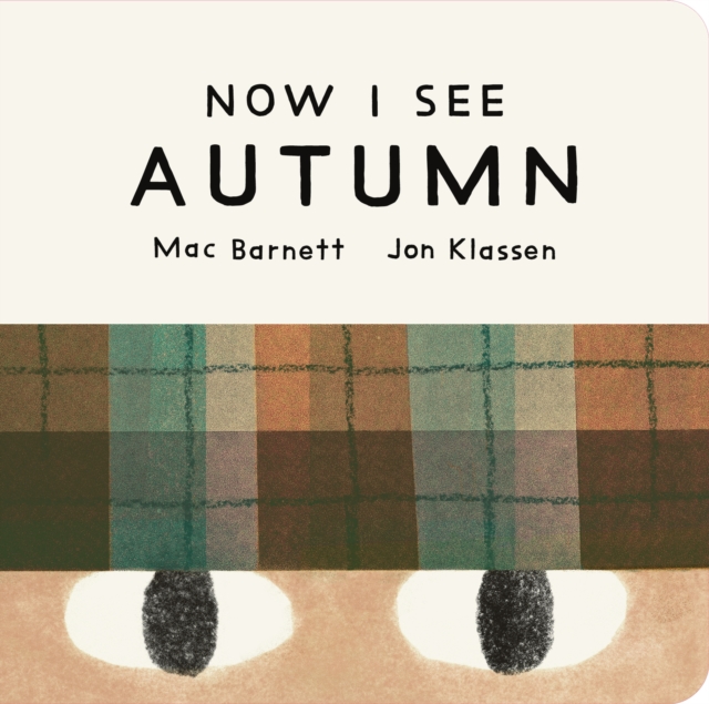 Coperta cărții 'Now I See Autumn - Mac Barnett'
