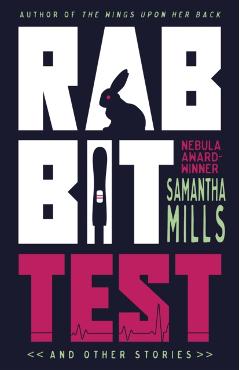 Coperta cărții 'Rabbit Test and Other Stories - Samantha Mills'