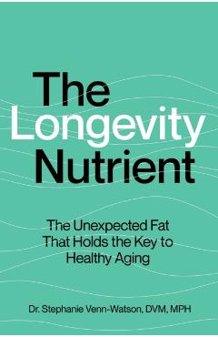 Coperta cărții 'Longevity Nutrient - Stephanie Venn-watson'