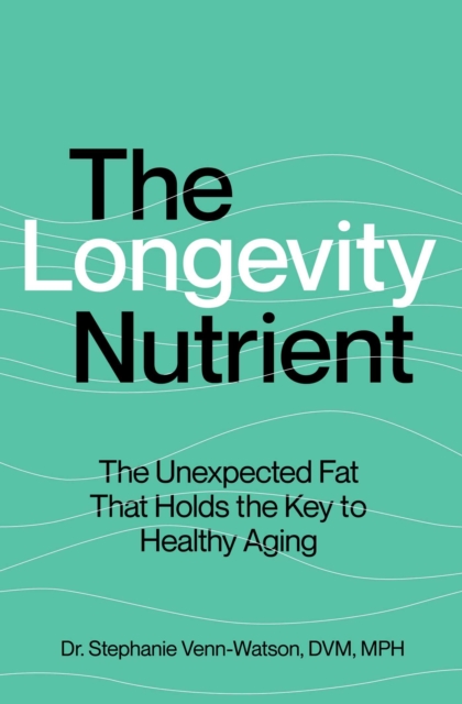 Coperta cărții 'Longevity Nutrient - Stephanie Venn-watson'