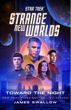 Coperta cărții 'Star Trek: Strange New Worlds: Toward the Night - James Swallow'