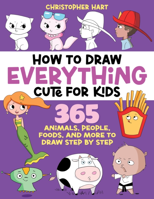 Coperta cărții 'How to Draw Everything Cute for Kids - Christopher Hart'