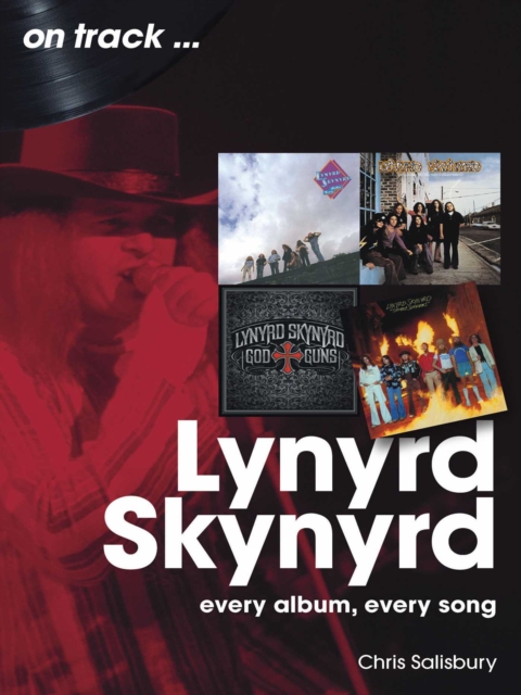 Coperta cărții 'Lynyrd Skynyrd On Track - Chris Salibsury'