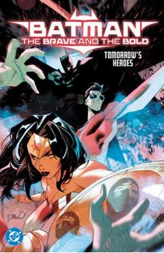 Coperta cărții 'Batman: The Brave and the Bold: Tomorrow's Heroes - Hayden|scott Sherman'